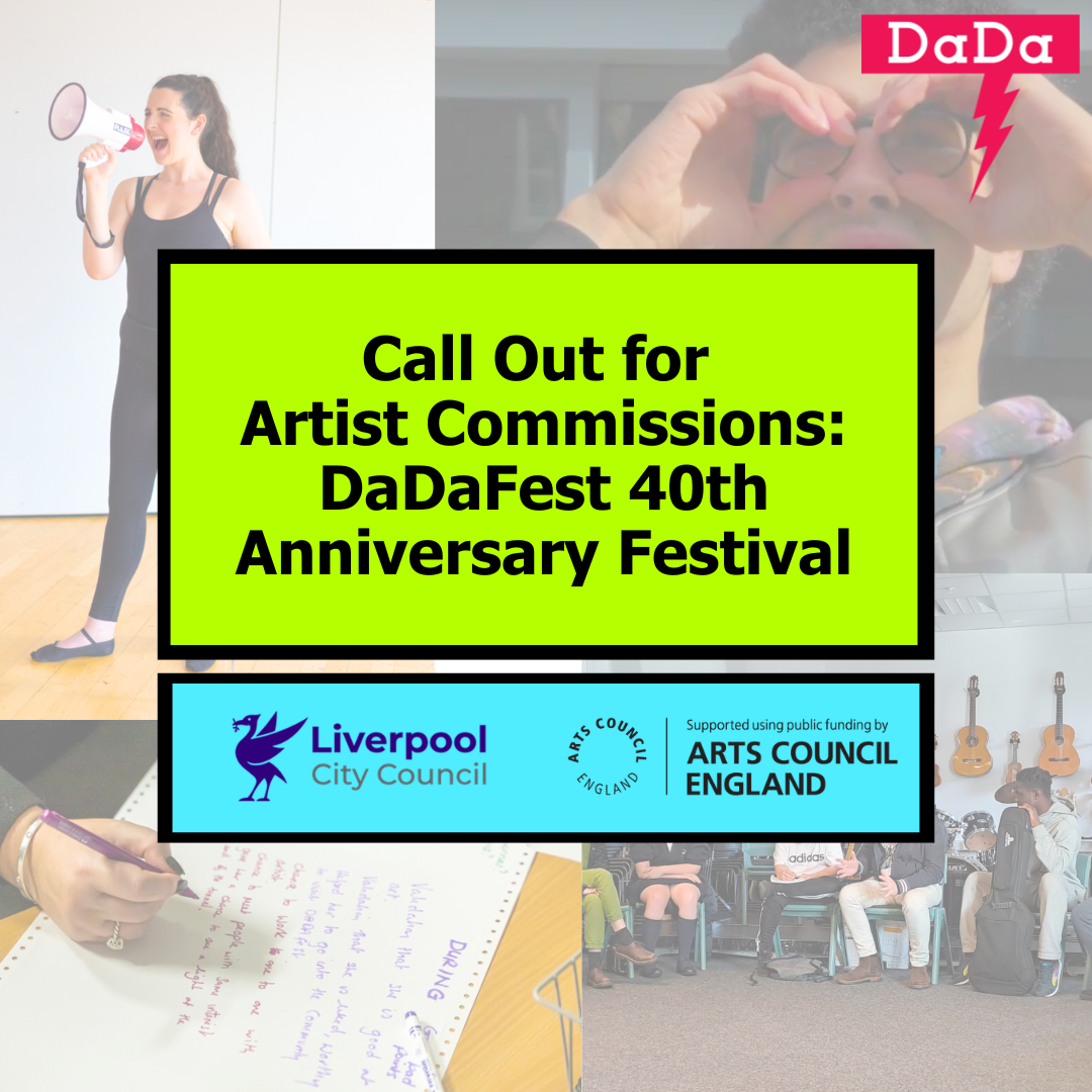 Collage of images of dancers, artists and musicians with green box over saying 'Call out for artist commissions DaDaFest 40th Anniversary Festival'